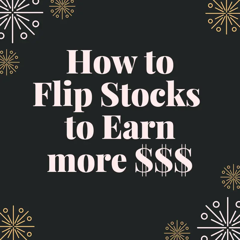 how to flip stocks earn more money