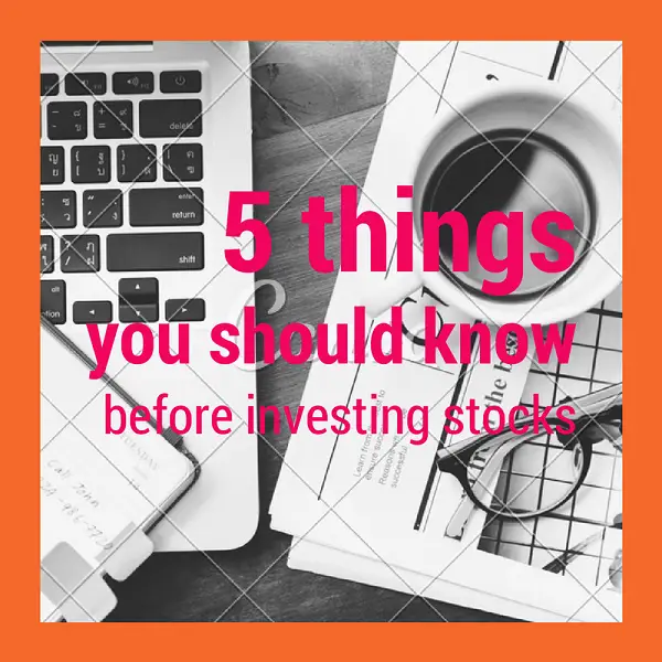 5 things you should know before investing stocks