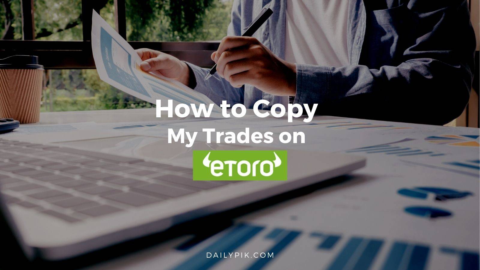 How to Copy Trade on Etoro - Complete Guide