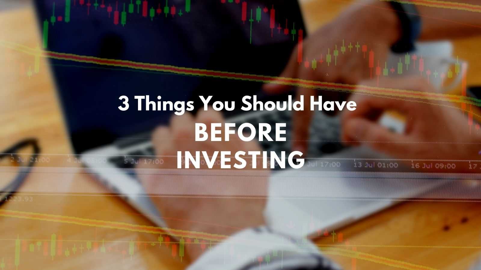 3 things you should have before investing stock market