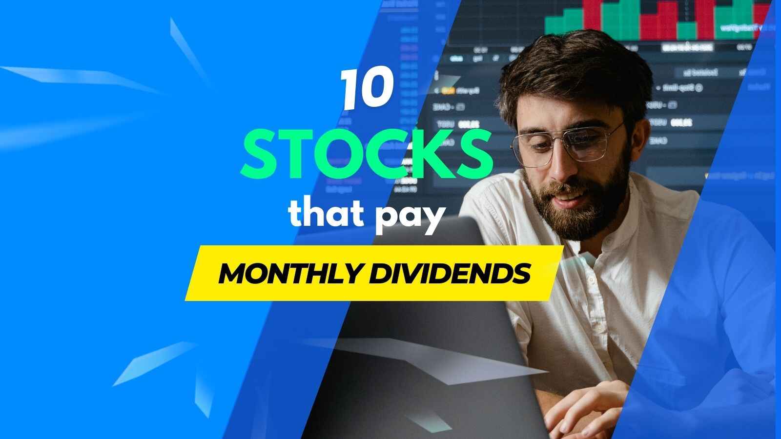 top 10 stocks that pay dividends every month